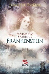 bokomslag As Vidas e as mortes de Frankenstein