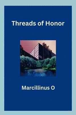 Threads of Honor 1