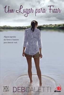 Deb Caletti - Um Lugar para Ficar, Häftad