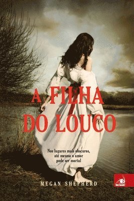 Megan Shepherd - Filha do Louco, Häftad