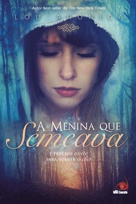 Lou Aronica - A Menina que Semeava, Häftad