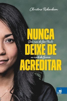 Nunca Deixe de Acreditar 1