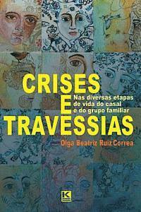 bokomslag Crises e Travessias: Nas diversas etapas de vida do casal e do grupo familiar