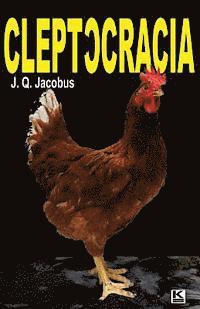 J. Q. Jacobus - Cleptocracia, Häftad