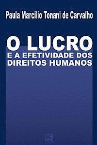 bokomslag O Lucro e a Efetividade Dos Direitos Humanos