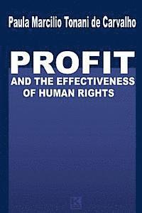 Paula M. Tonani De Carvalho - Profit and the Effectiveness of Human Rights, Häftad