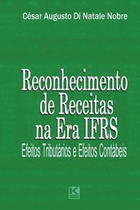 bokomslag Receitas na Era IFRS: Efeitos tributários e efeitos contábeis