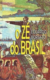Eduardo Borsato - O Zé do Brasil, Häftad