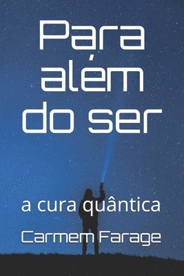 bokomslag Para além do ser: a cura quântica