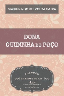 Manuel de Oliveira Paiva - Dona Guidinha do poço, Häftad. Tillgänglighet: Lägg i varukorg