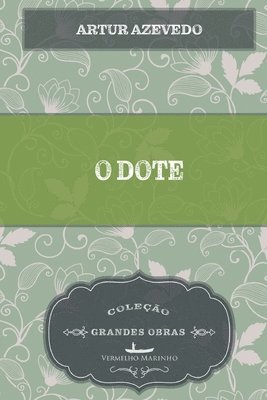 Artur Azevedo - O dote, Häftad