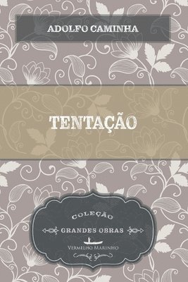 Adolfo Caminha - Tentação, Häftad