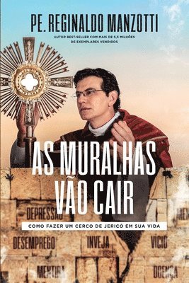 Padre Reginaldo Manzotti, Pe. Reginaldo Manzotti - As Muralhas Vão Cair, Häftad