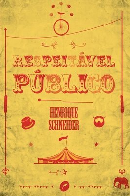 Henrique Schneider - Respeitável público, Häftad