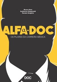 bokomslag Alfa-Doc: OS Pilares Da Carreira Médica