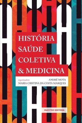 bokomslag Histria, sade coletiva e medicina