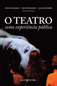 bokomslag O teatro como experiência pública