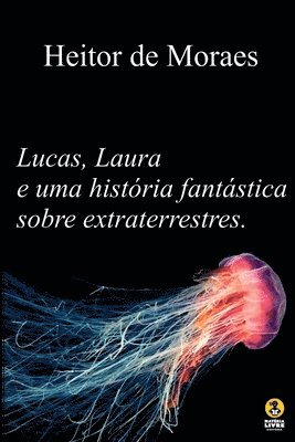 Uma História Fantástica Sobre Extraterrestres