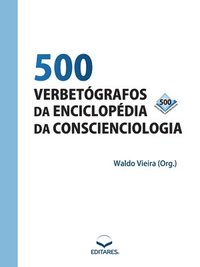 bokomslag 500 Verbetgrafos da Enciclopdia da Conscienciologia