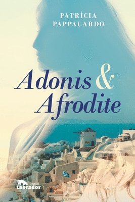 Patricia (Autor) Pappalardo - Adônis & Afrodite, Häftad