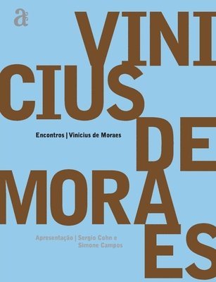 Vinicius de Moraes - Encontros 1