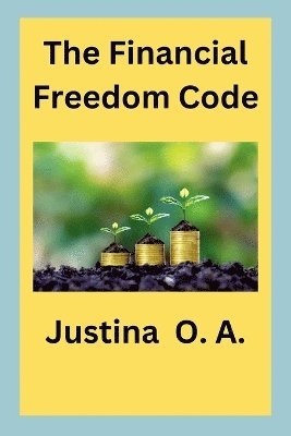 bokomslag Financial Freedom Code
