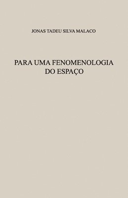 bokomslag Para Uma Fenomenologia Do Espaço