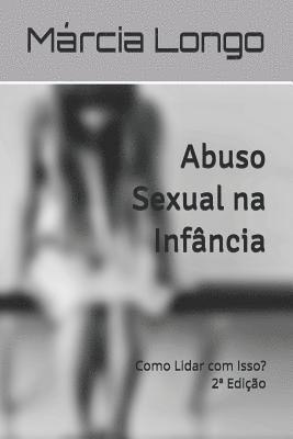 Abuso Sexual na Infância: Como Lidar com Isso? 1