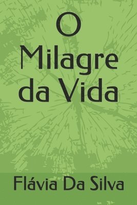 bokomslag O Milagre da Vida