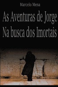 bokomslag As Aventuras de Jorge - II: Na Busca DOS Imortais