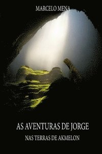 bokomslag As Aventuras de Jorge - III: NAS Terras de Akmelon