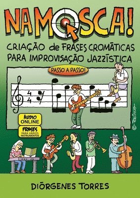 bokomslag NA MOSCA - Criao de Frases Cromticas Para Improvisao Jazzstica