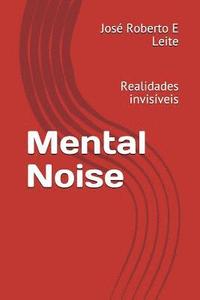 bokomslag Mental Noise: Realidades Invis