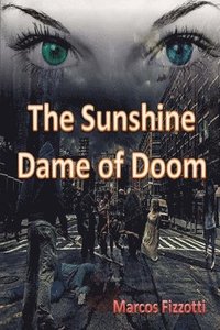 bokomslag The Sunshine Dame of Doom