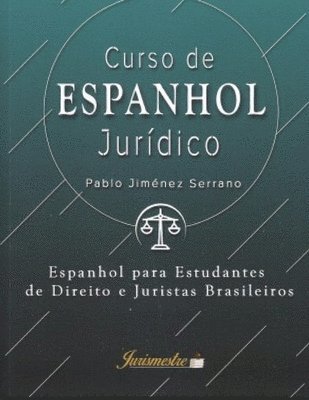 Curso de espanhol jurídico: Espanhol para estudantes de direito e juristas brasileiros 1