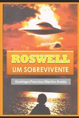 Domingos Francisco Martins Araújo - ROSWELL Um Sobrevivente, Häftad