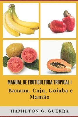 Manual de Fruticultura Tropical 1