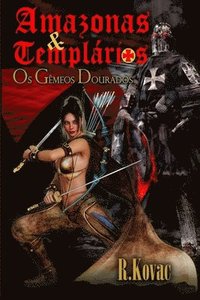 bokomslag Amazonas & Templários: Gêmeos Dourados