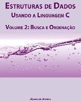 bokomslag Estruturas de Dados Usando a Linguagem C: Volume 2: Busca e Ordenação