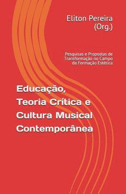 bokomslag Educação, Teoria Crítica e Cultura Musical Contemporânea