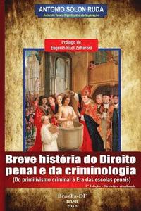 bokomslag Breve história do direito penal e da criminologia: Do primitivismo criminal à Era das escolas penais