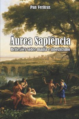 bokomslag Áurea Sapiência: Reflexões Sobre Gnosticismo E Magia