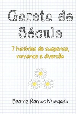 bokomslag Garota do Século: 7 histórias de suspense, romance e diversão