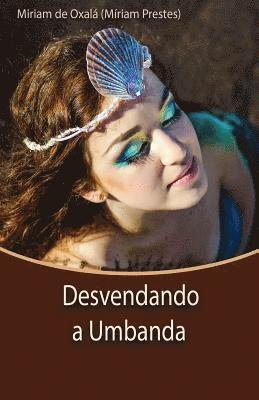 Míriam Prestes de Oxalá, Miriam Prestes - Desvendando a Umbanda, Häftad