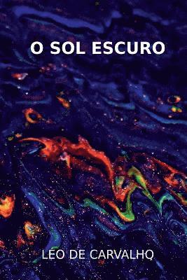 Carvalho Léo, Carvalho, Léo - O Sol Escuro, Häftad