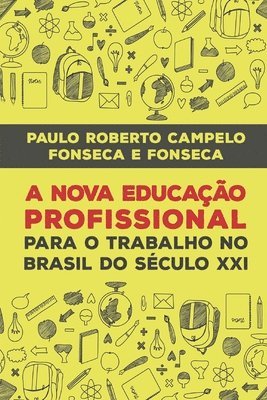 bokomslag A Nova Educação Profissional No Século XXI