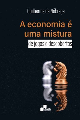 bokomslag A economia é uma mistura de jogos e descobertas