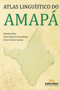 bokomslag Atlas Lingistico do Amapa
