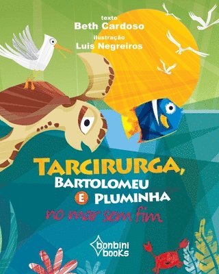 Tarcirurga, Bartolomeu E Pluminha No Mar Sem Fim 1