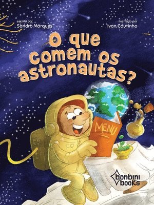 bokomslag O Que Comem OS Astronautas?